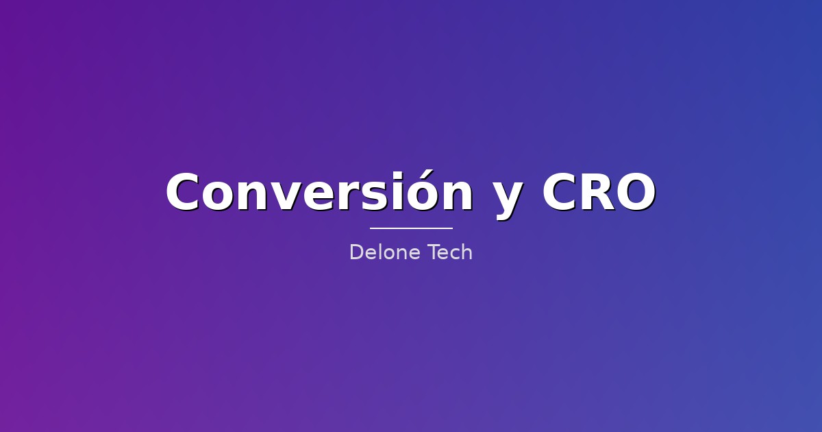 CRO: cómo optimizar la conversión de tu web sin gastar más en tráfico